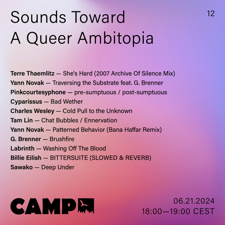 Flyer with a purple and pink gradient with a hint of white. Black text overtop reads: Sounds Toward A Queer Ambitopia; 12; Terre Thaemlitz — She's Hard (2007 Archive Of Silence Mix); Yann Novak — Traversing the Substrate feat. G. Brenner; Pinkcourtesyphone — pre-sumptuous / post-sumptuous; Cyparissus — Bad Wether; Charles Wesley — Cold Pull to the Unknown; Tam Lin — Chat Bubbles / Ennervation ; Yann Novak — Patterned Behavior (Bana Haffar Remix); G. Brenner — Brushfire; Labrinth — Washing Off The Blood; Billie Eilish — BITTERSUITE (SLOWED & REVERB); Sawako — Deep Under; 06.26.2021, 18:00-19:00 CEST